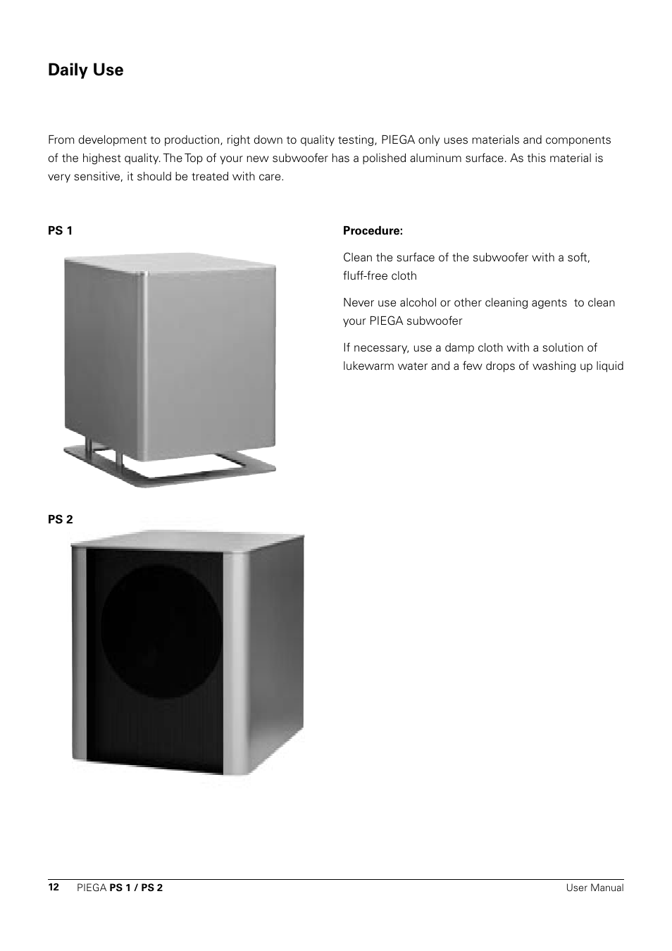 Daily use | Piega PS 1 User Manual | Page 12 / 14