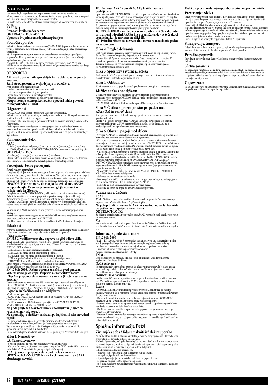 Splošne informacije petzl, Področja uporabe, Opozorilo | Odgovornost, Poimenovanje delov, Preverjanje, točke preverjanja, Skladnost, Slika 1. namestitev, Slika 2. pregled delovanja, Slika 3. sprostitev zavornega kolesa | Petzl ASAP B71 User Manual | Page 17 / 23