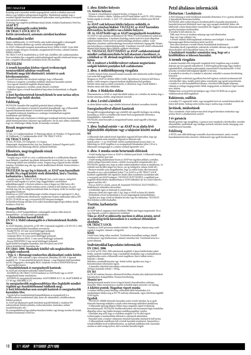 Petzl általános információk, Felhasználási terület, Figyelem | Felelősség, Részek megnevezése, Ellenőrzés, megvizsgálandó részek, Kompatibilitás, Ábra: kötélre helyezés, Ábra: a működőképesség vizsgálata, Ábra: a blokkolás oldása | Petzl ASAP B71 User Manual | Page 18 / 23