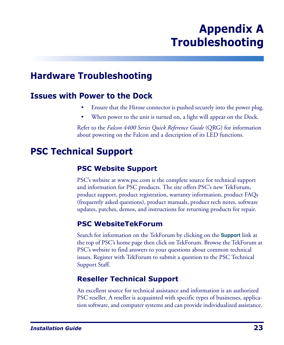 Appendix a, Troubleshooting, Hardware troubleshooting | Issues with power to the dock, Psc technical support, Psc website support, Psc websitetekforum, Reseller technical support, Appendix. troubleshooting, Appendix a troubleshooting | PSC Falcon 4400 Series User Manual | Page 29 / 40