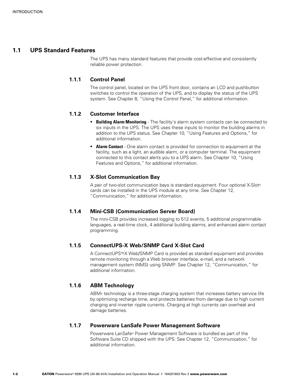 1 ups standard features, Control panel, Customer interface | X-slot communication bay, Mini‐csb (communication server board), Connectups-x web/snmp card x-slot card, Abm technology, Powerware lansafe power management software, Ups standard features | Powerware 9390 UPS 100160 kVA User Manual | Page 12 / 216