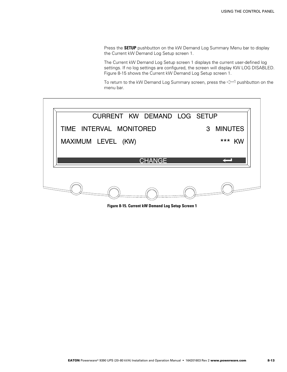 Figure 8‐15. current kw demand log setup screen 1 | Powerware 9390 UPS 100160 kVA User Manual | Page 79 / 216