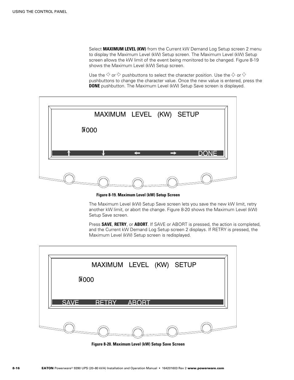 Figure 8‐19. maximum level (kw) setup screen, Figure 8‐20. maximum level (kw) setup save screen, 000 done maximum level (kw) setup | Abort save retry 0 000 maximum level (kw) setup | Powerware 9390 UPS 100160 kVA User Manual | Page 82 / 216