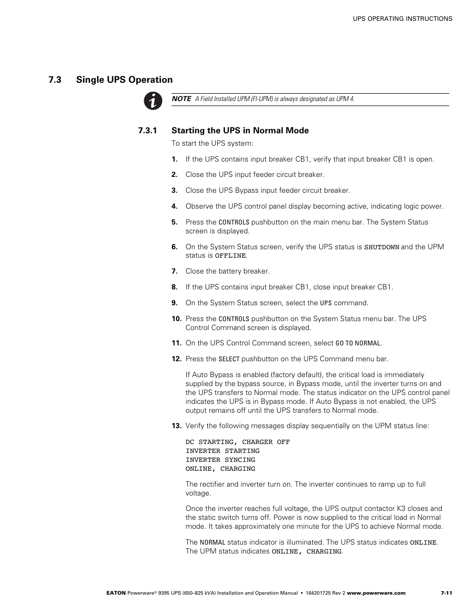 3 single ups operation, 1 starting the ups in normal mode, See paragraph 7.3 | Powerware 9395 UPS and Plus 1 UPS 650825 kVA User Manual | Page 153 / 192