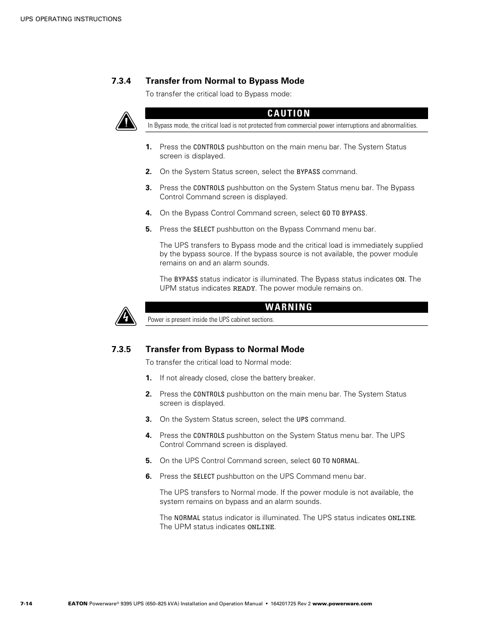 4 transfer from normal to bypass mode, 5 transfer from bypass to normal mode, Follow the procedure in paragraph 7.3.5 | Powerware 9395 UPS and Plus 1 UPS 650825 kVA User Manual | Page 156 / 192