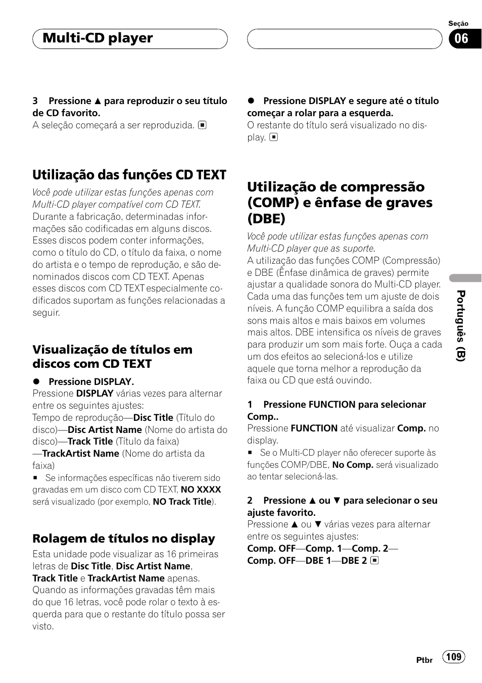 Utilização das funções cd text 109, Visualização de títulos em discos com, Cd text 109 | Rolagem de títulos no display 109, Utilização de compressão (comp) e ênfase, De graves (dbe) 109, Utilização das funções cd text, Multi-cd player | Pioneer Super Tuner III D DEH-P6550 User Manual | Page 109 / 132