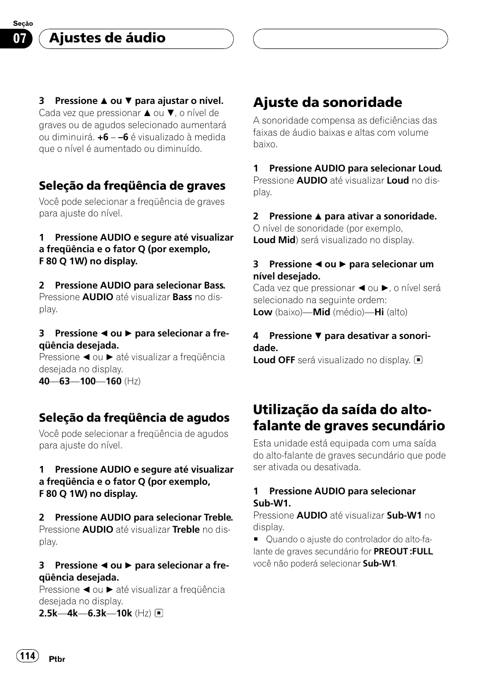 Seleção da freqüência de graves 114, Seleção da freqüência de, Agudos 114 | Ajuste da sonoridade 114, Utilização da saída do alto-falante de graves, Secundário 114, Ajuste da sonoridade, Ajustes de áudio | Pioneer Super Tuner III D DEH-P6550 User Manual | Page 114 / 132