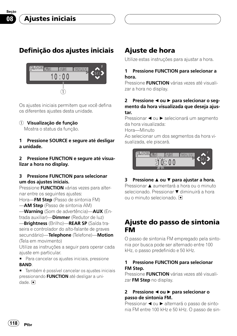 Ajustes iniciais, Definição dos ajustes iniciais 118, Ajuste de hora 118 | Ajuste do passo de sintonia fm 118, Definição dos ajustes iniciais, Ajuste de hora, Ajuste do passo de sintonia fm | Pioneer Super Tuner III D DEH-P6550 User Manual | Page 118 / 132