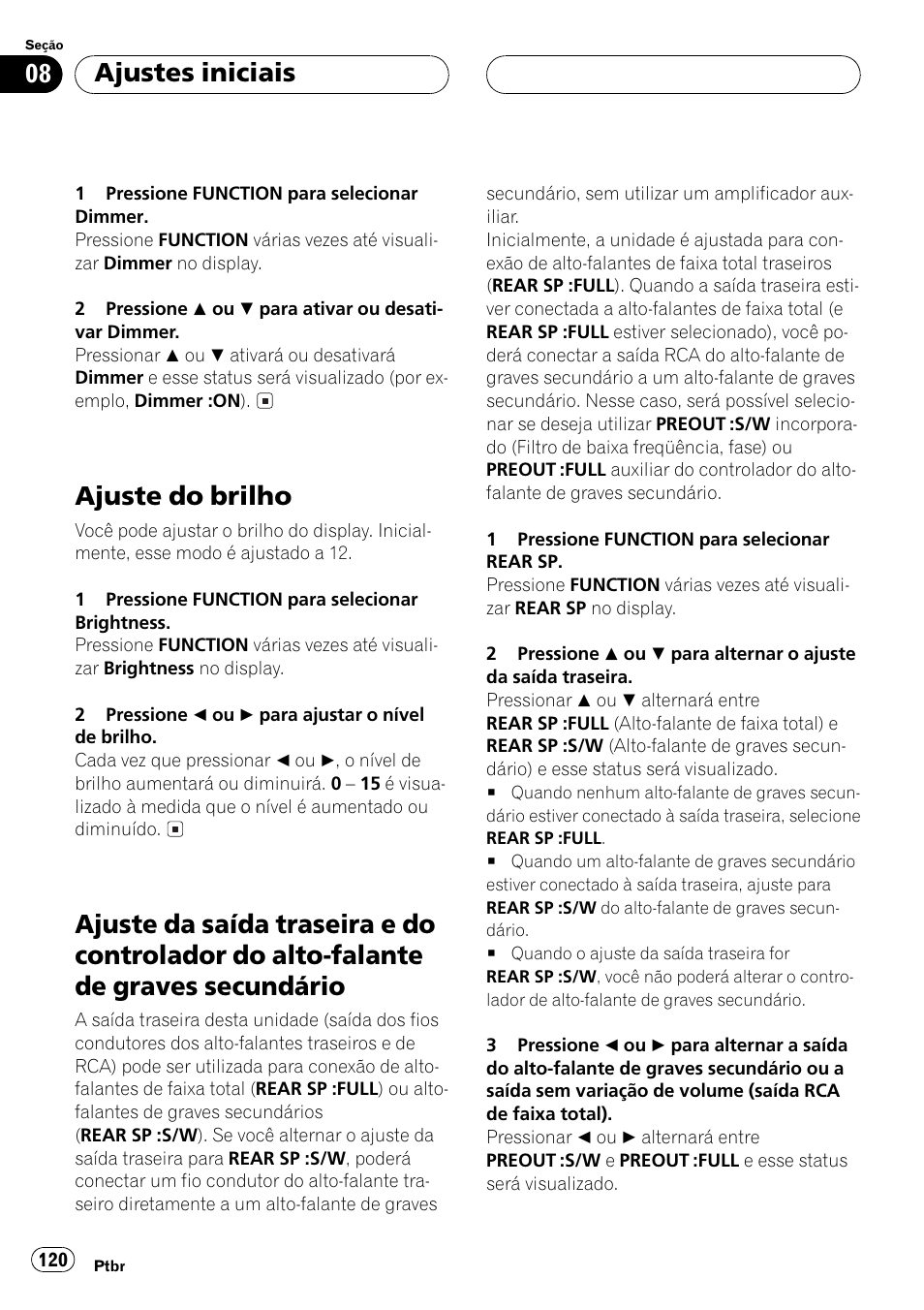 Ajuste do brilho 120, Ajuste da saída traseira e do controlador do, Alto-falante de graves secundário 120 | Ajuste do brilho, Ajustes iniciais | Pioneer Super Tuner III D DEH-P6550 User Manual | Page 120 / 132