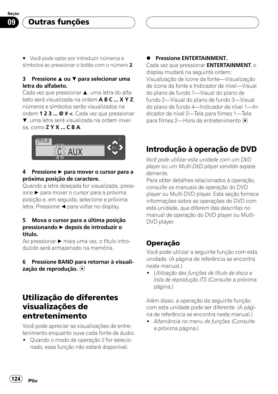 Utilização de diferentes visualizações de, Entretenimento 124, Introdução à operação de dvd 124 | Operação 124, Introdução à operação de dvd, Outras funções | Pioneer Super Tuner III D DEH-P6550 User Manual | Page 124 / 132