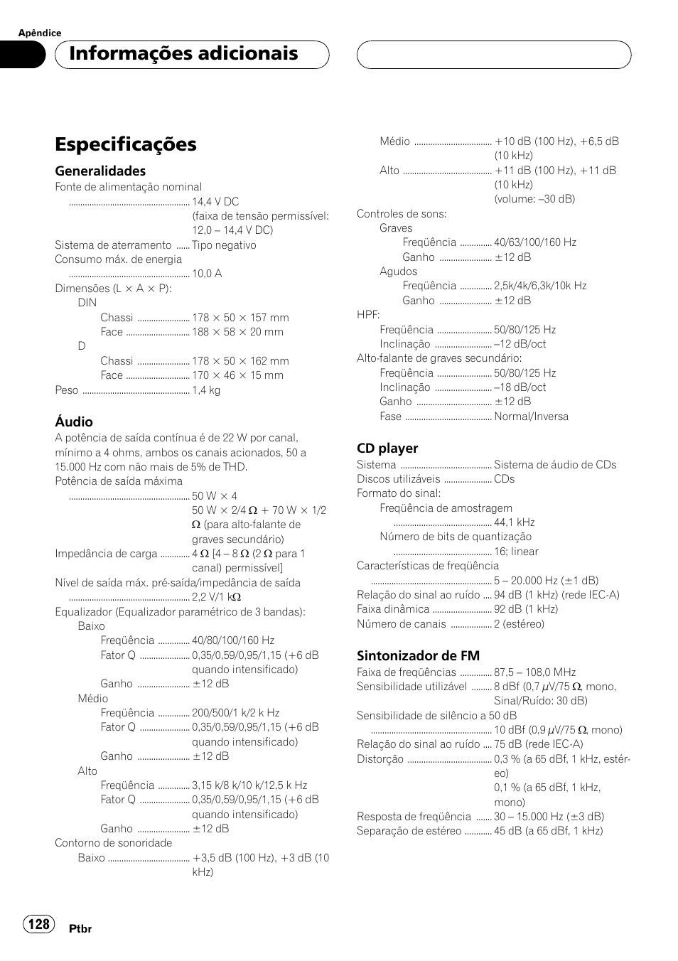 Especificações 128, Especificações, Informações adicionais | Pioneer Super Tuner III D DEH-P6550 User Manual | Page 128 / 132