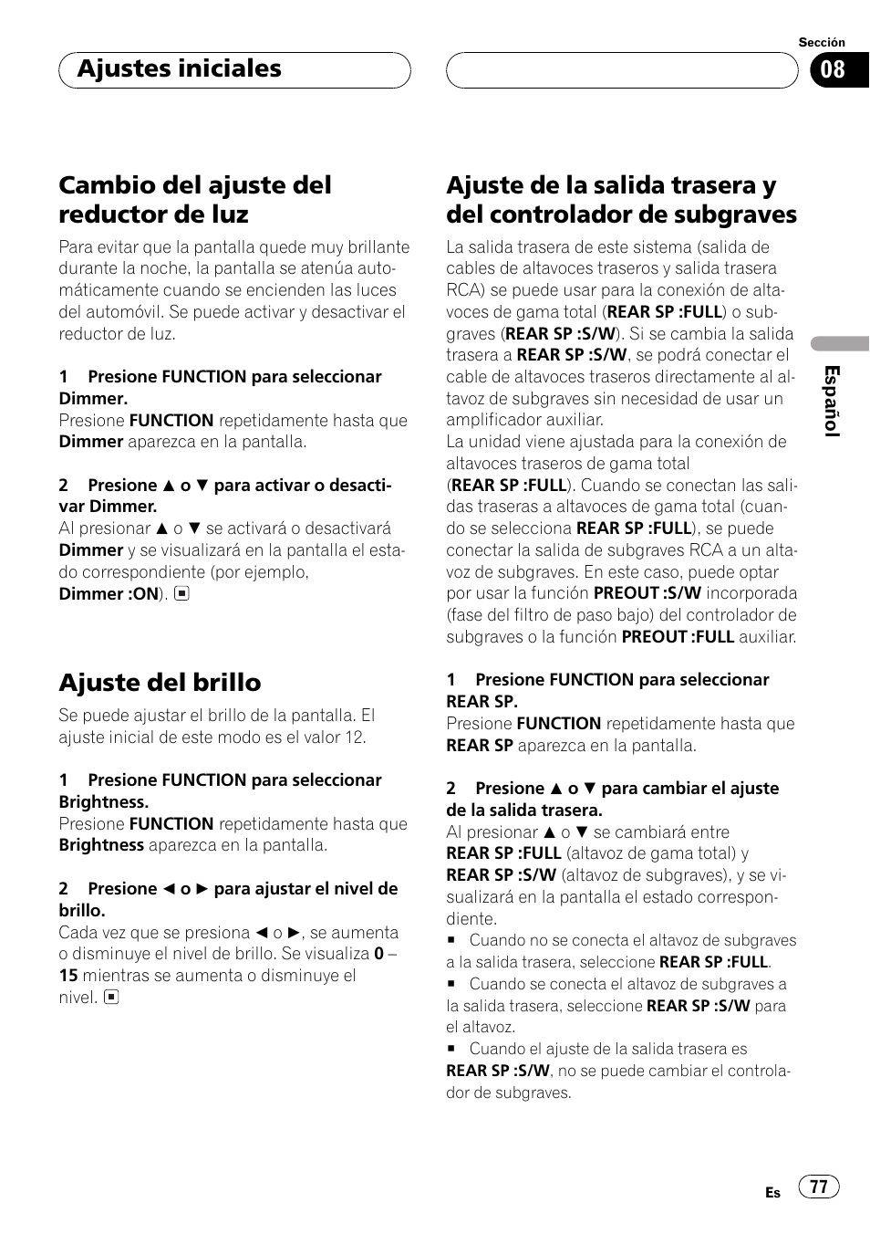 Cambio del ajuste del reductor de luz 77, Ajuste del brillo 77, Ajuste de la salida trasera y del controlador | De subgraves 77, Cambio del ajuste del reductor de luz, Ajuste del brillo, Ajustes iniciales | Pioneer Super Tuner III D DEH-P6550 User Manual | Page 77 / 132