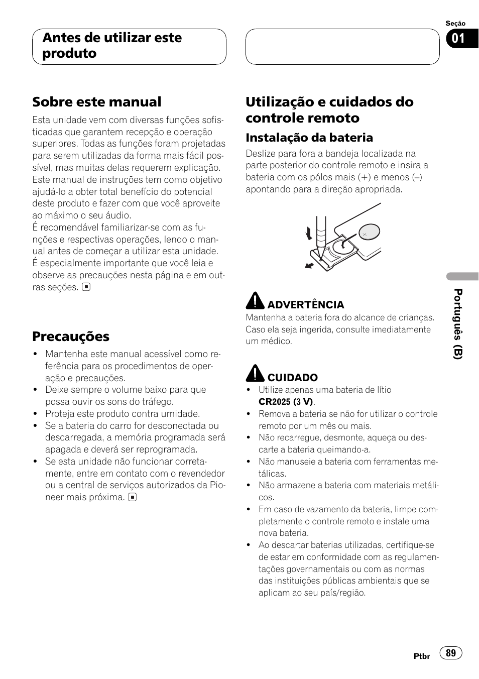 Precauções 89, Utilização e cuidados do controle, Remoto 89 | Instalação da bateria 89, Sobre este manual, Precauções, Utilização e cuidados do controle remoto, Antes de utilizar este produto | Pioneer Super Tuner III D DEH-P6550 User Manual | Page 89 / 132