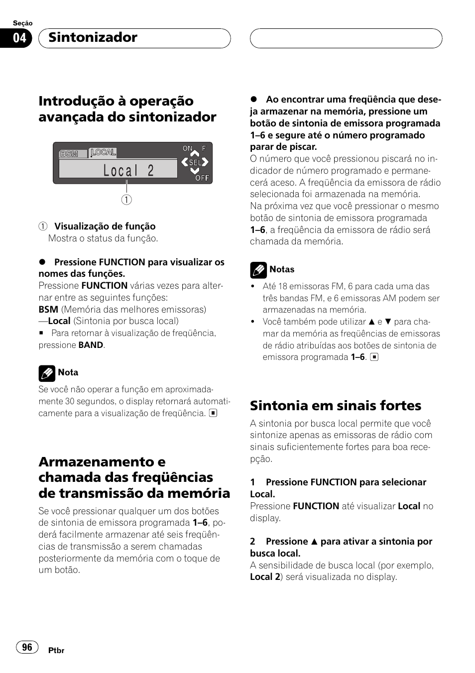 Introdução à operação avançada do, Sintonizador 96, Armazenamento e chamada das freqüências | De transmissão da memória 96, Sintonia em sinais fortes 96, Introdução à operação avançada do sintonizador, Sintonia em sinais fortes, Sintonizador | Pioneer Super Tuner III D DEH-P6550 User Manual | Page 96 / 132