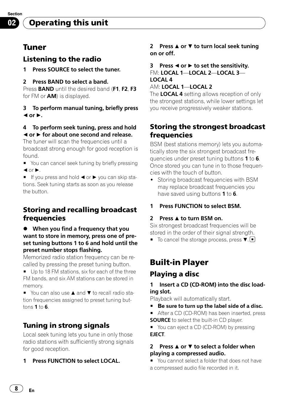 Tuner, Listening to the radio 8, Storing and recalling broadcast | Frequencies, Tuning in strong signals 8, Storing the strongest broadcast, Built-in player, Playing a disc 8, Operating this unit | Pioneer DEH-2000MP User Manual | Page 8 / 62