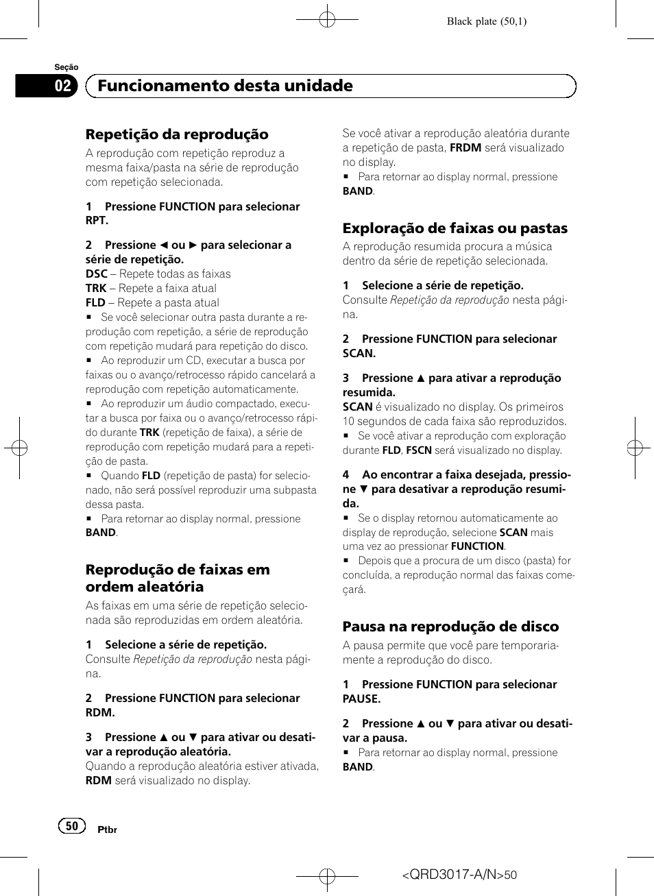 Repetição da reprodução 50, Reprodução de faixas em ordem, Aleatória | Exploração de faixas ou pastas 50, Pausa na reprodução de disco 50, Funcionamento desta unidade, Repetição da reprodução, Reprodução de faixas em ordem aleatória, Exploração de faixas ou pastas, Pausa na reprodução de disco | Pioneer Super Tuner III D DEH-1150MPG User Manual | Page 50 / 96