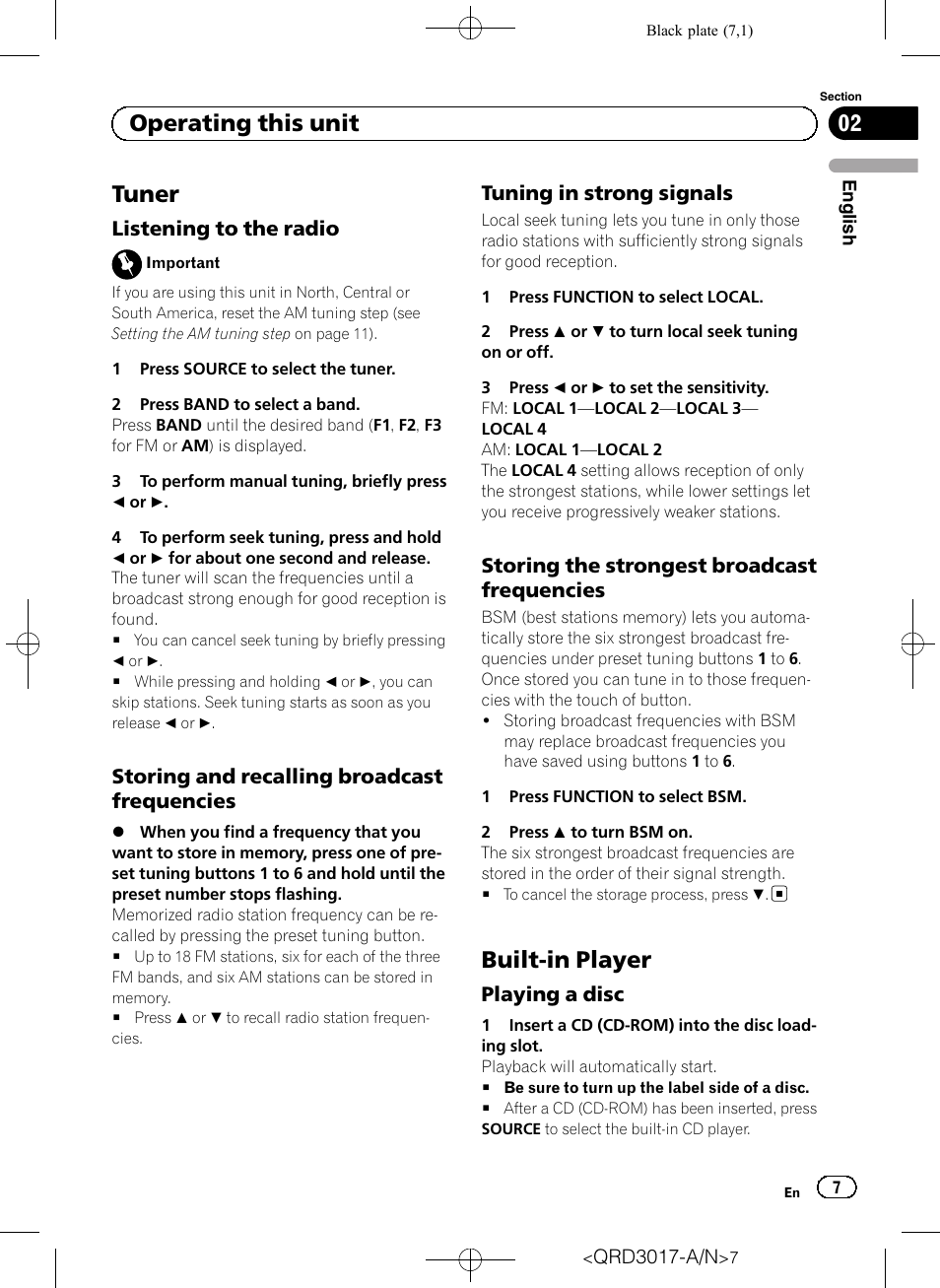 Tuner, Listening to the radio 7, Storing and recalling broadcast | Frequencies, Tuning in strong signals 7, Storing the strongest broadcast, Built-in player, Playing a disc 7, Operating this unit | Pioneer Super Tuner III D DEH-1150MPG User Manual | Page 7 / 96