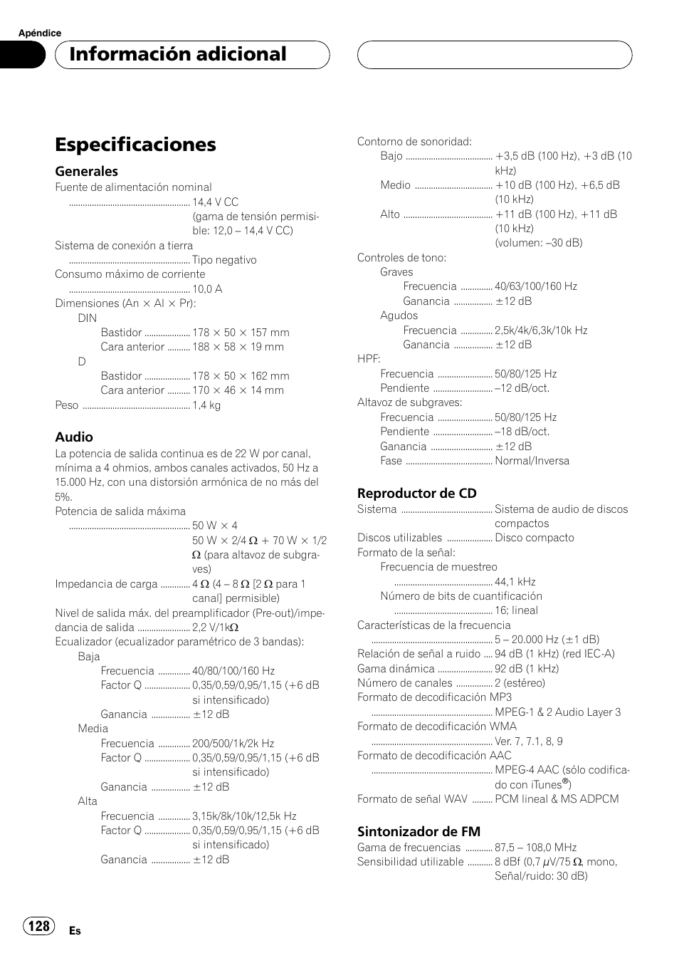 Especificaciones 128, Especificaciones, Información adicional | Generales, Audio, Reproductor de cd, Sintonizador de fm | Pioneer DEH-P7750MP User Manual | Page 128 / 197