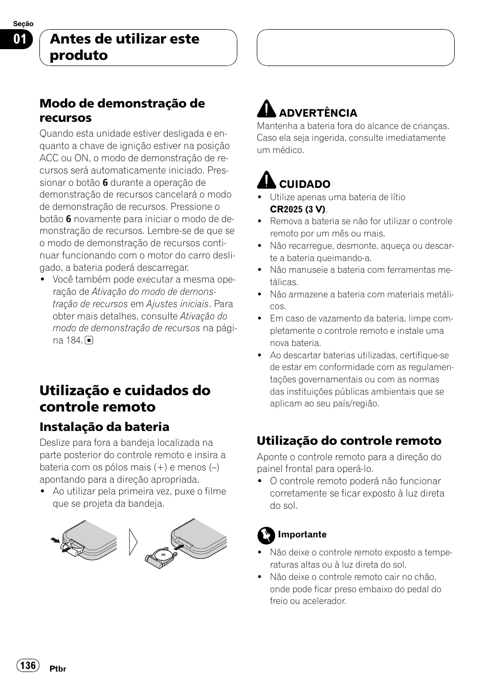 Modo de demonstração de, Recursos 136, Utilização e cuidados do controle | Remoto 136, Instalação da bateria 136, Utilização do controle remoto 136, Utilização e cuidados do controle remoto, Antes de utilizar este produto, Modo de demonstração de recursos, Instalação da bateria | Pioneer DEH-P7750MP User Manual | Page 136 / 197