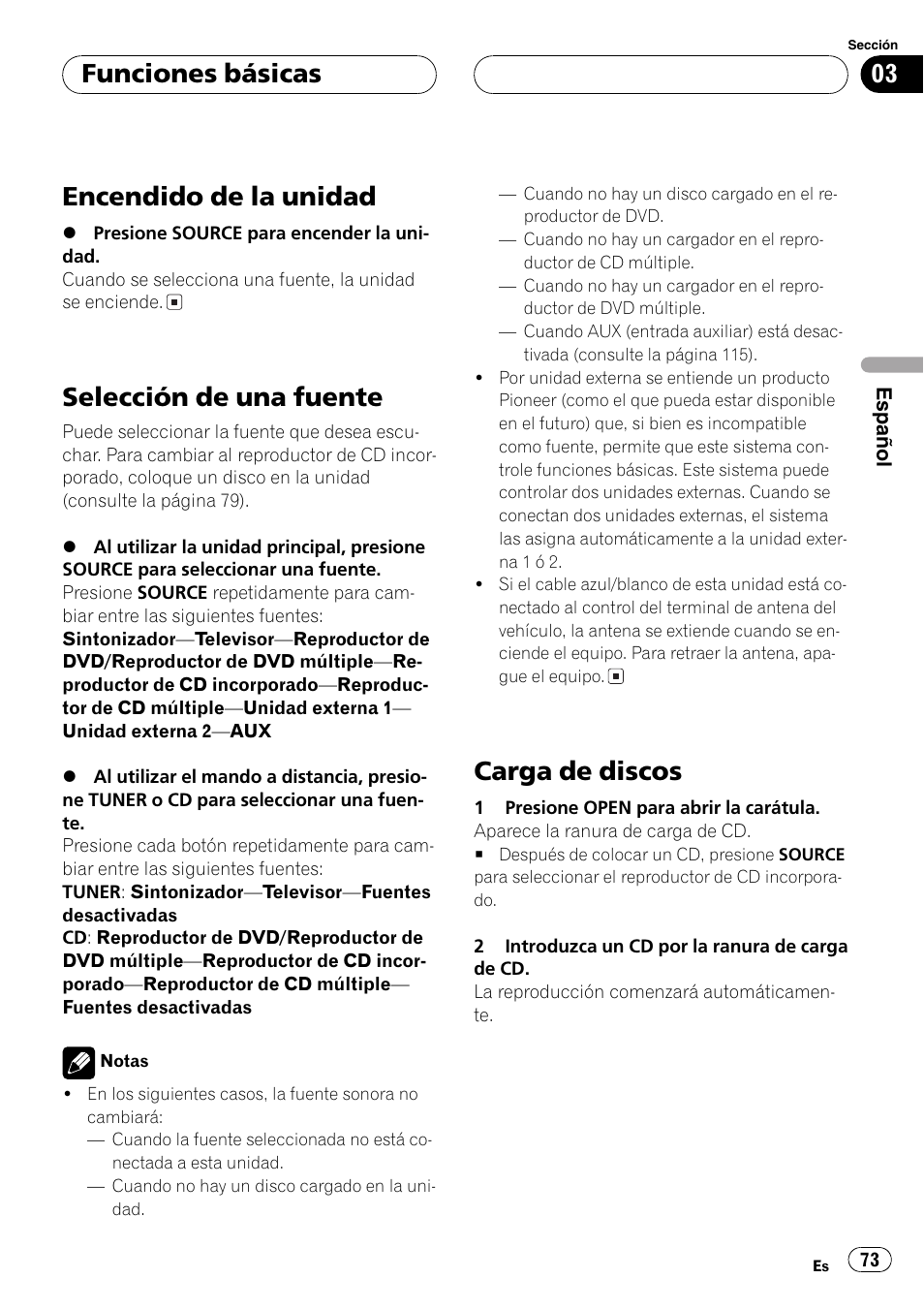 Funciones básicas, Encendido de la unidad 73, Selección de una fuente 73 | Carga de discos 73, Encendido de la unidad, Selección de una fuente, Carga de discos | Pioneer DEH-P7750MP User Manual | Page 73 / 197