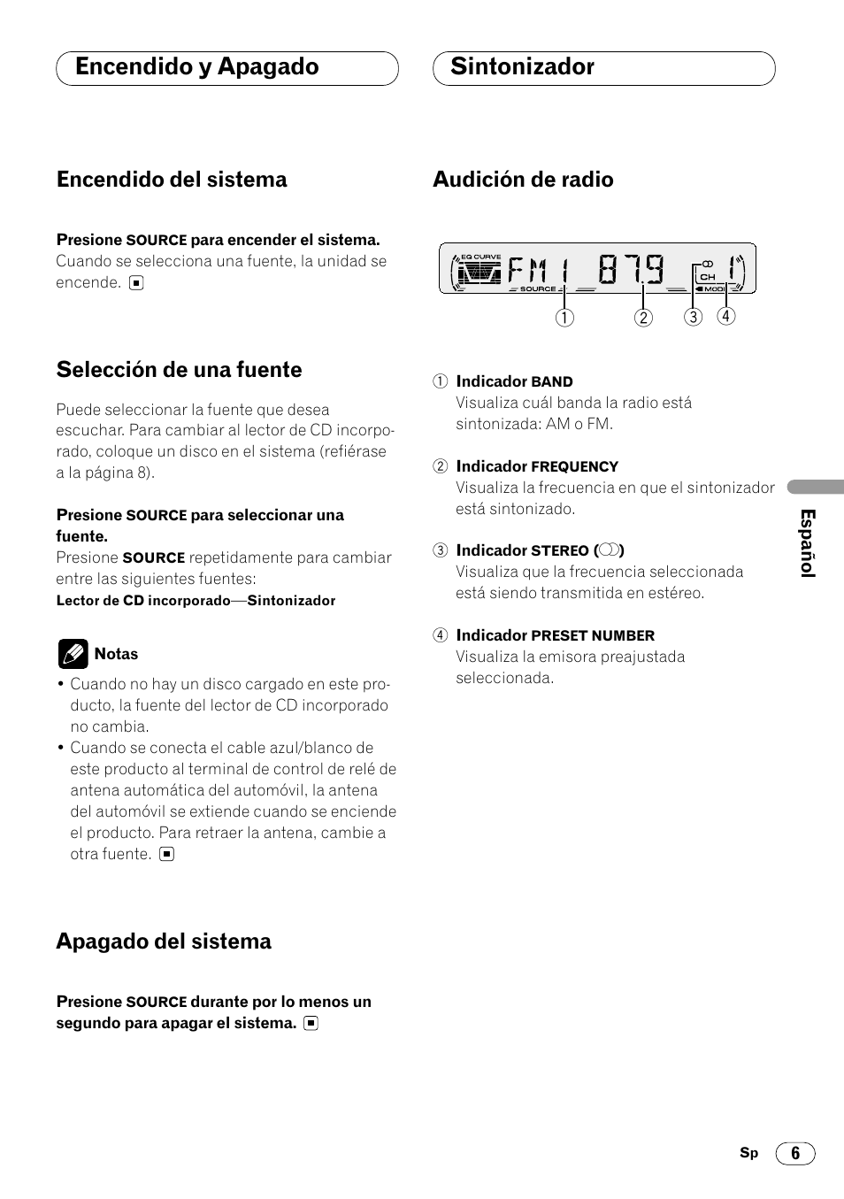 Encendido y apagado, Sintonizador, Audición de radio 6 | Encendido y apagado sintonizador, Encendido del sistema, Selección de una fuente, Apagado del sistema, Audición de radio | Pioneer DEH-14 User Manual | Page 39 / 52