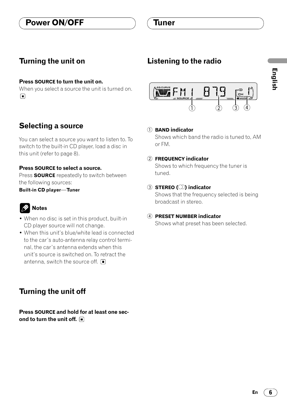 Power on/off, Tuner, Listening to the radio 6 | Power on/off tuner, Turning the unit on, Selecting a source, Turning the unit off, Listening to the radio | Pioneer DEH-14 User Manual | Page 7 / 52