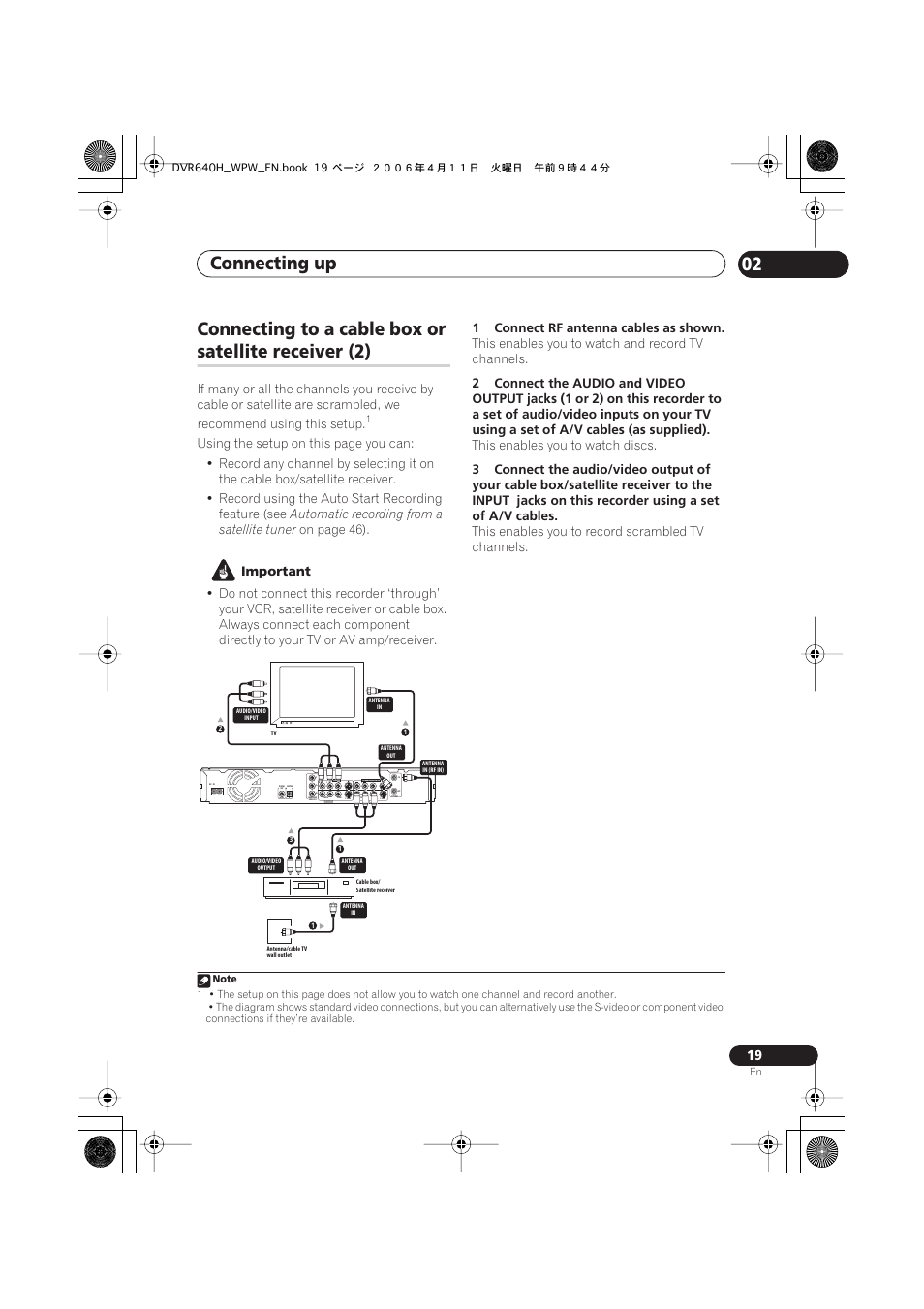 Connecting up 02, Connecting to a cable box or, Satellite receiver (2) | Coaxial in, Automatic recording from a satellite tuner, On page 46), Important, 1connect rf antenna cables as shown, This enables you to watch and record tv channels, This enables you to watch discs | Pioneer DVR-640H-S User Manual | Page 19 / 140