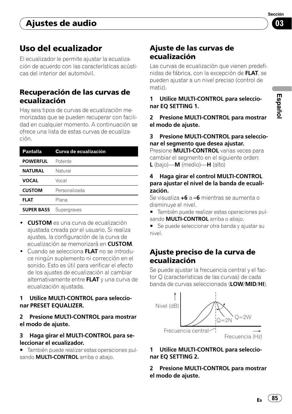 Uso del ecualizador, Recuperación de las curvas de, Ecualización | Ajuste de las curvas de, Ajuste preciso de la curva de, Ajustes de audio, Recuperación de las curvas de ecualización, Ajuste de las curvas de ecualización, Ajuste preciso de la curva de ecualización | Pioneer DEH-P6000UB User Manual | Page 85 / 120