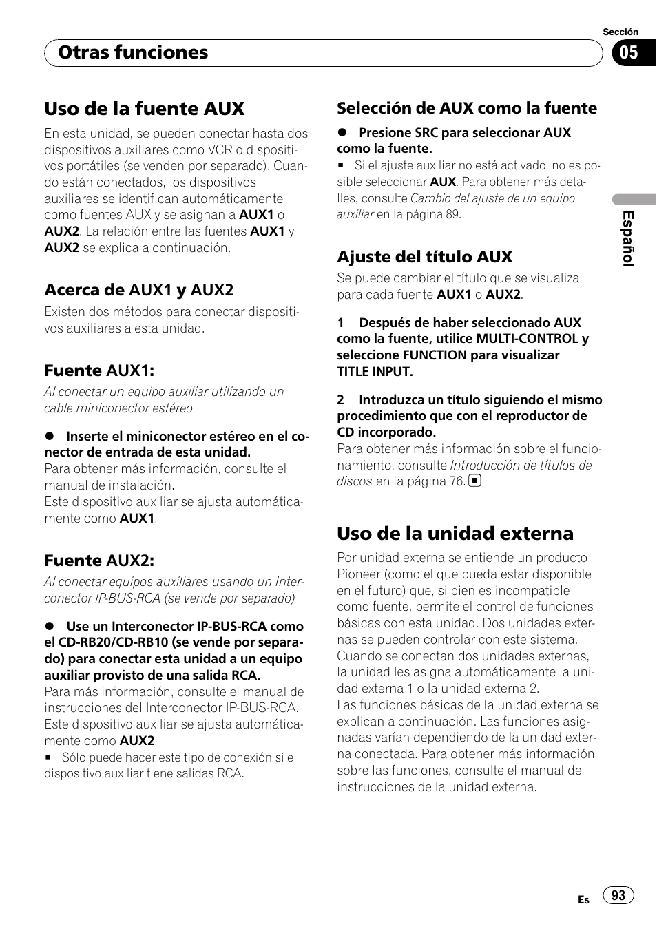 Otras funciones uso de la fuente aux, Acerca de aux1 y aux2 93, Fuente aux1: 93 | Fuente aux2: 93, Selección de aux como la fuente 93, Ajuste del título aux 93, Uso de la unidad externa, Uso de la fuente aux, Otras funciones | Pioneer DEH-P6000UB User Manual | Page 93 / 120