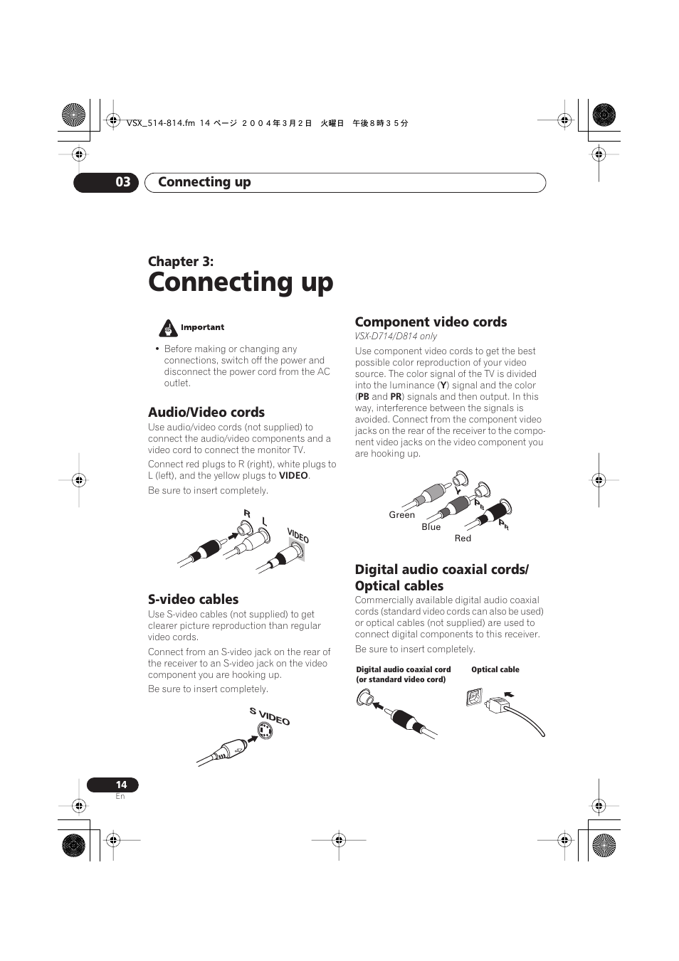 03 connecting up, Audio/video cords, S-video cables | Component video cords, Digital audio coaxial cords/optical cables, Connecting up, Connecting up 03, Chapter 3, Digital audio coaxial cords/ optical cables | Pioneer VSX-D514 User Manual | Page 14 / 75