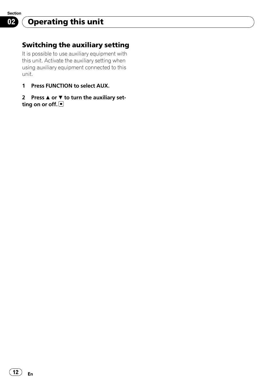 Switching the auxiliary setting 12, Operating this unit | Pioneer DEH-2050MPG User Manual | Page 12 / 76