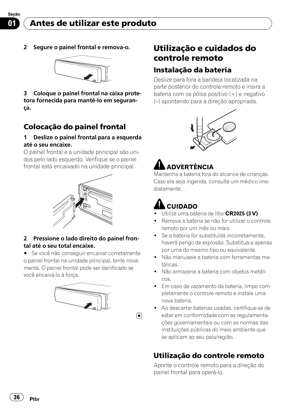 Colocação do painel frontal 36, Utilização e cuidados do controle, Remoto | Instalação da bateria 36, Utilização do controle remoto 36, Utilização e cuidados do controle remoto, Antes de utilizar este produto, Colocação do painel frontal, Instalação da bateria, Utilização do controle remoto | Pioneer DEH-2050MPG User Manual | Page 36 / 76