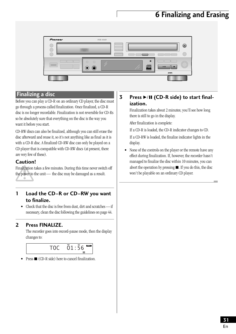 Finalizing a disc, 6 finalizing and erasing, Toc o1:56 | Caution, 1load the cd–r or cd–rw you want to finalize, 2press finalize, 3press 6 (cd-r side) to start final- ization | Pioneer PDR-W839 User Manual | Page 31 / 52