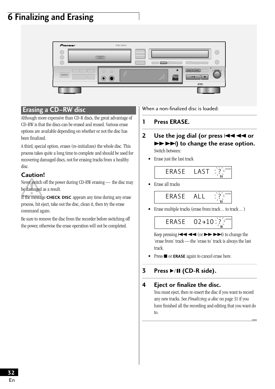 Erasing a cd–rw disc, 6 finalizing and erasing, Erase last | Erase all, Erase o2–1o, Caution, 3press 6 (cd-r side). 4 eject or finalize the disc | Pioneer PDR-W839 User Manual | Page 32 / 52