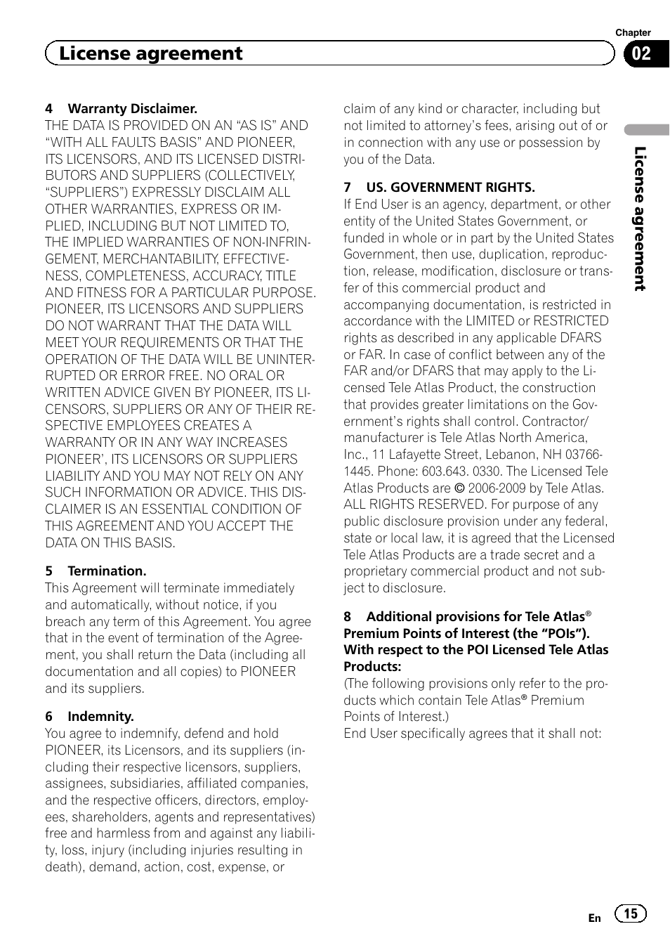 License agreement | Pioneer 2010 NAVIGATION UPGRADE SD-CARD CNSD-130FM User Manual | Page 15 / 144