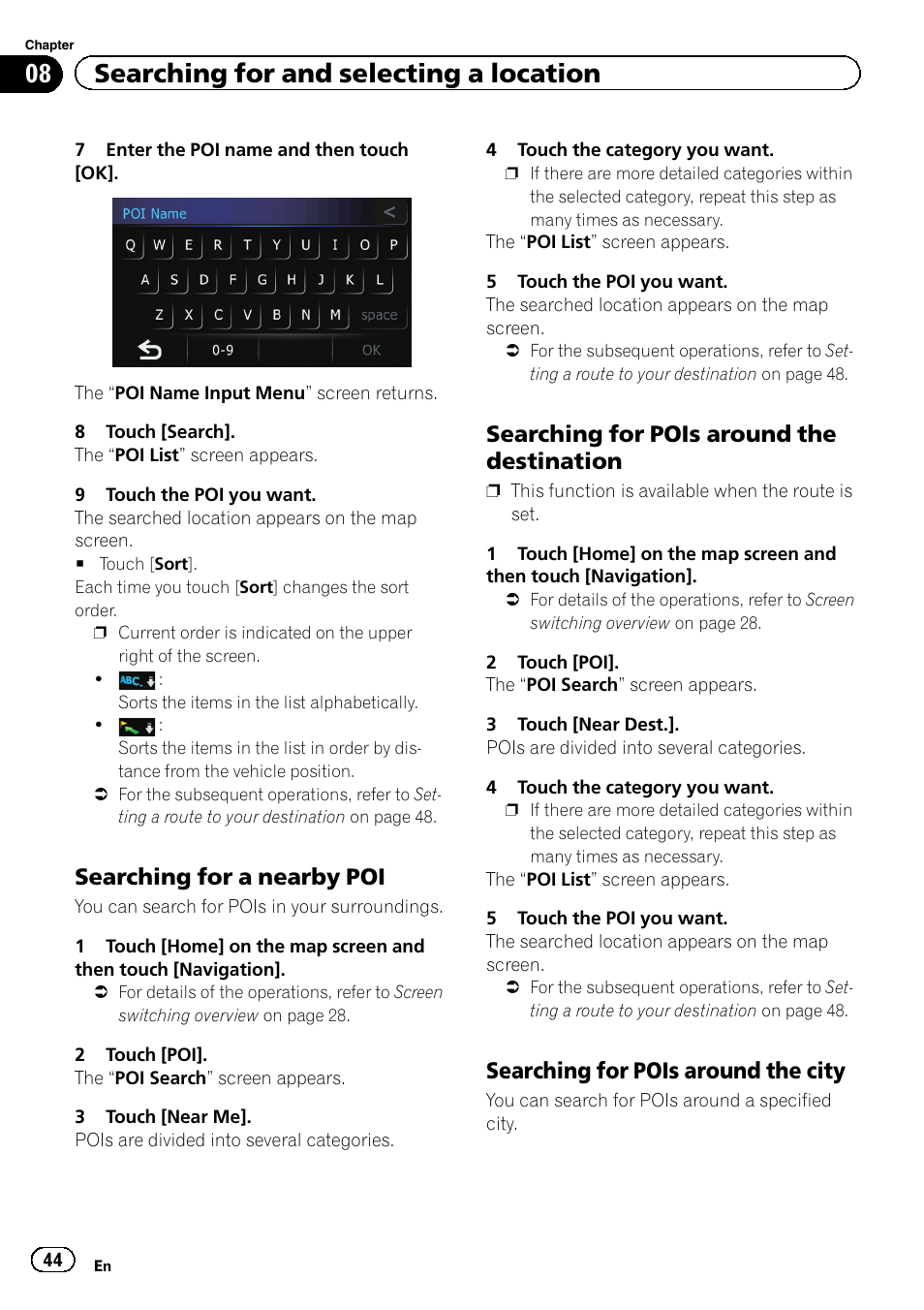 Searching for a nearby poi 44, Searching for pois around the, Destination | Searching for pois around the city 44, 08 searching for and selecting a location, Searching for a nearby poi, Searching for pois around the destination, Searching for pois around the city | Pioneer 2010 NAVIGATION UPGRADE SD-CARD CNSD-130FM User Manual | Page 44 / 144
