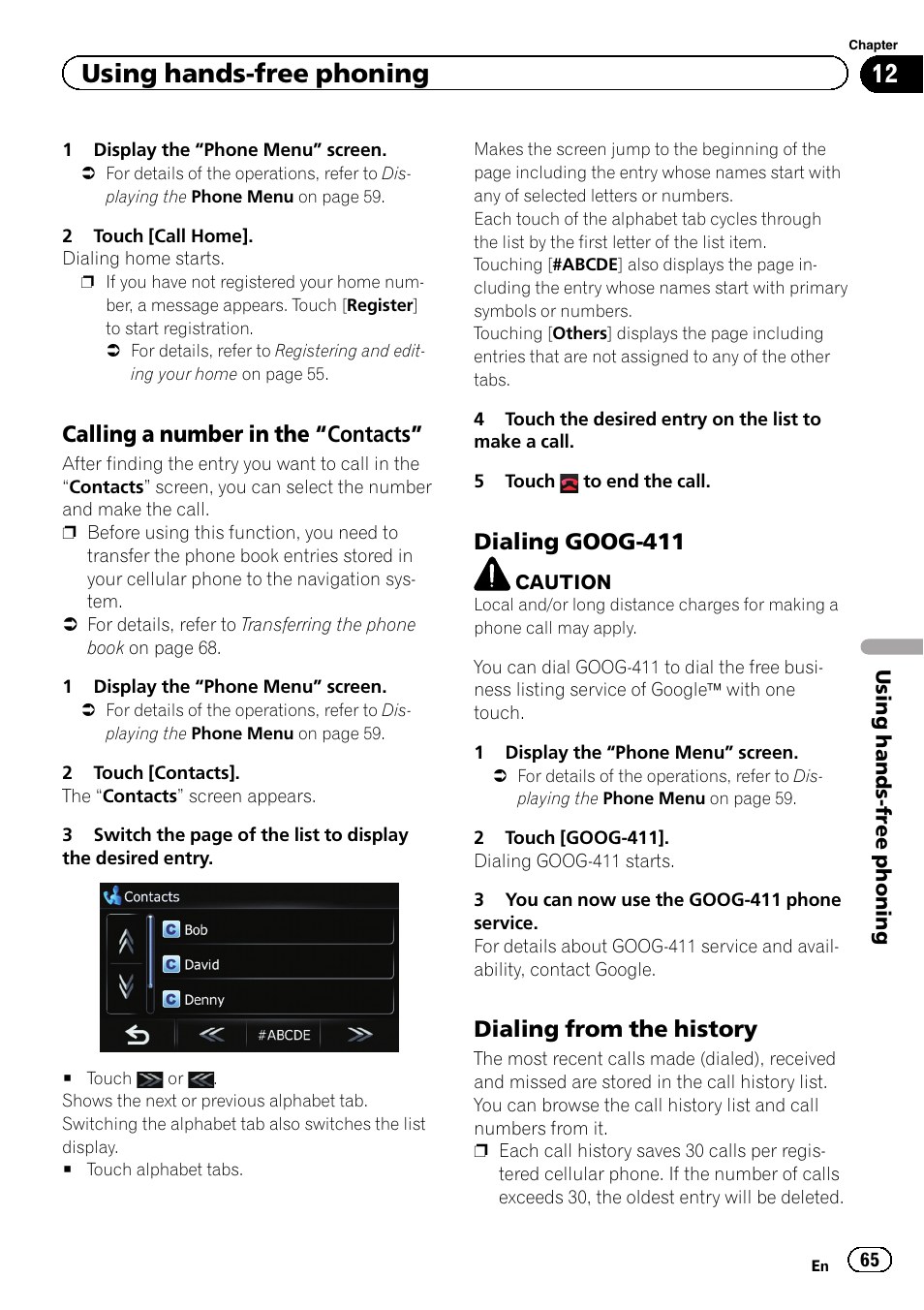 Calling a number in the “contacts” 65, Dialing goog-411 65, Dialing from the history 65 | Using hands-free phoning, Calling a number in the “contacts, Dialing goog-411, Dialing from the history | Pioneer 2010 NAVIGATION UPGRADE SD-CARD CNSD-130FM User Manual | Page 65 / 144