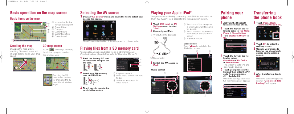 Pairing your phone, Transferring the phone book, Basic operation on the map screen | Playing your apple ipod, Selecting the av source, Basic items on the map, Scrolling the map, 3d map screen | Pioneer AVIC-F7010BT User Manual | Page 2 / 2