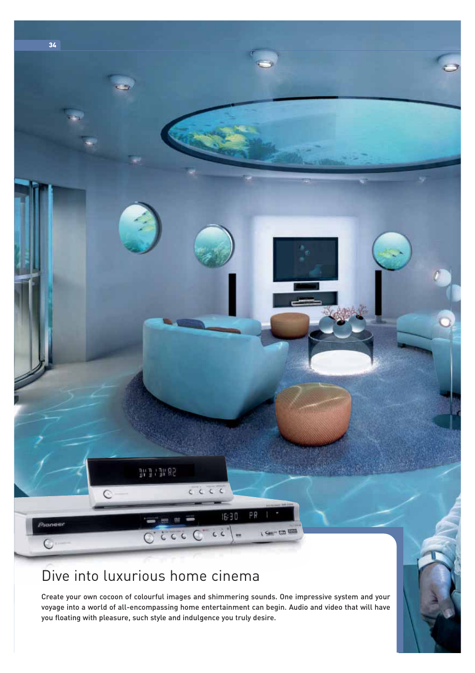 Dive into luxurious home cinema | Pioneer ULTIMATE DIGITAL AUDIO/VIDEO ENTERTAINMENT User Manual | Page 34 / 47