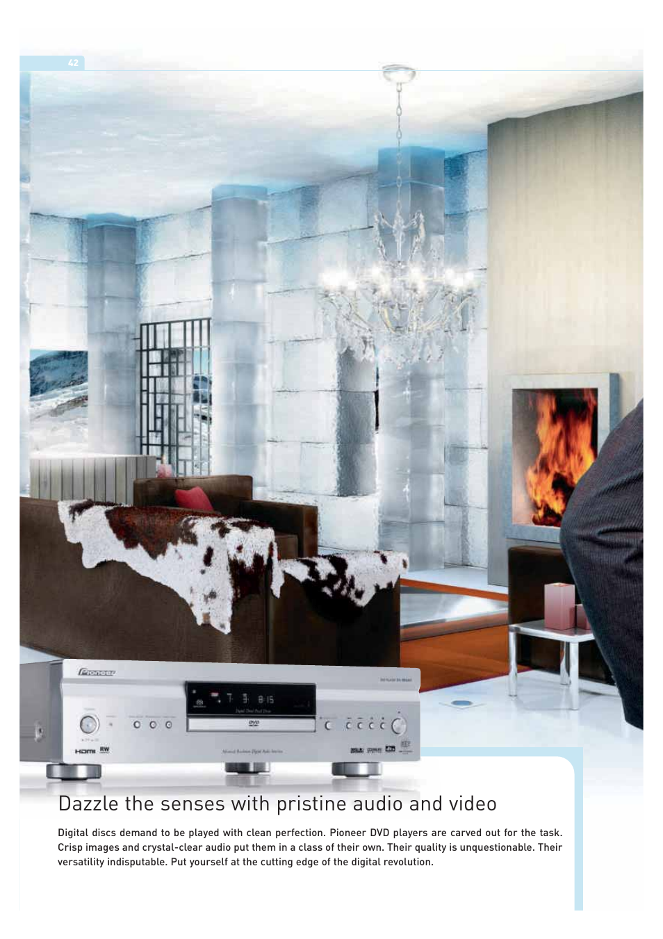 Dazzle the senses with pristine audio and video | Pioneer ULTIMATE DIGITAL AUDIO/VIDEO ENTERTAINMENT User Manual | Page 42 / 47