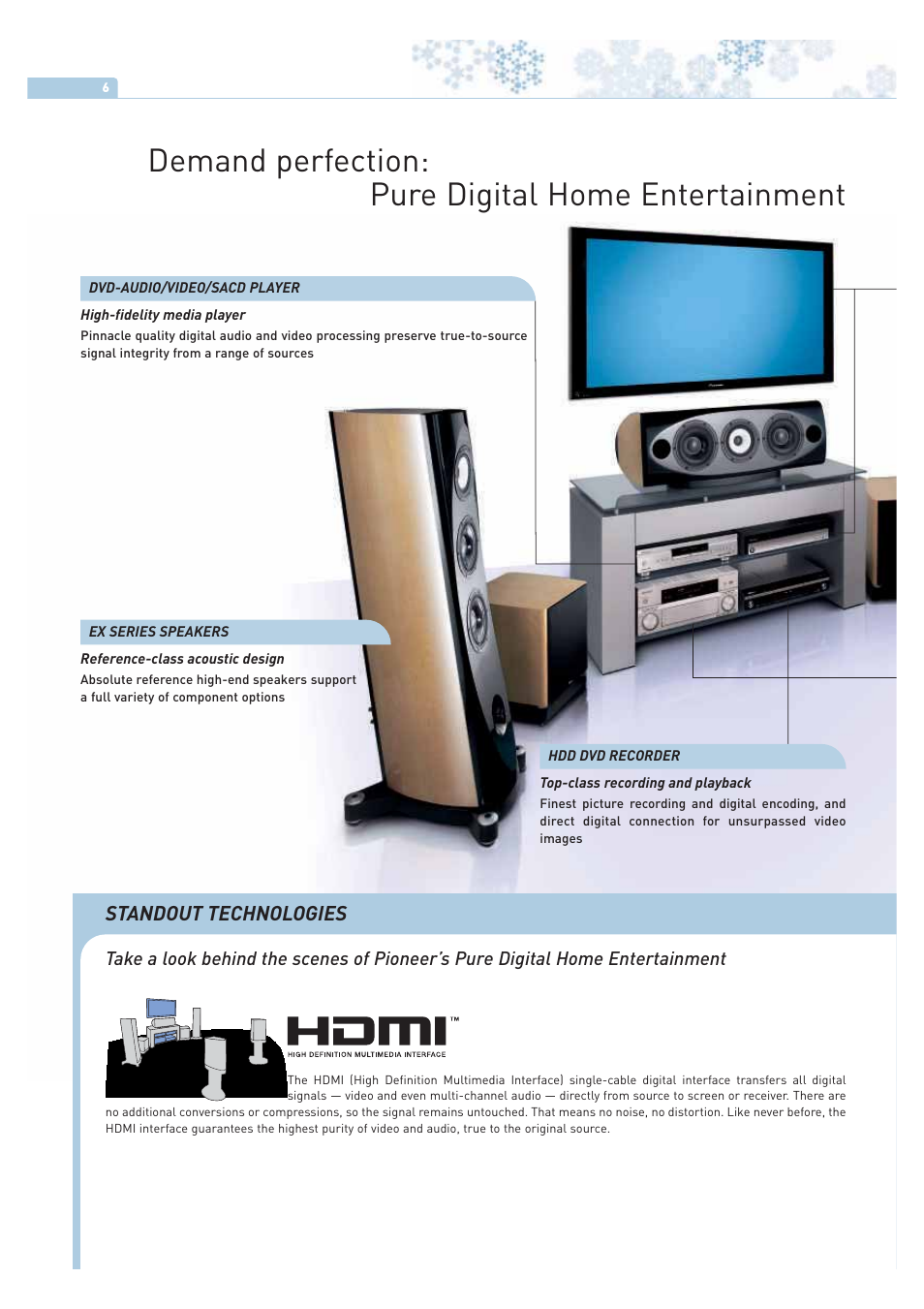 Demand perfection: pure digital home entertainment, Standout technologies | Pioneer ULTIMATE DIGITAL AUDIO/VIDEO ENTERTAINMENT User Manual | Page 6 / 47