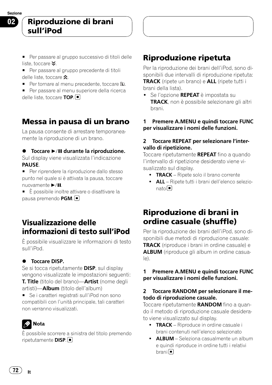 Messa in pausa di un brano, Visualizzazione delle informazioni di testo, Sull | Ipod 72, Riproduzione ripetuta, Riproduzione di brani in ordine casuale, Shuffle), Riproduzione di brani in ordine casuale (shuffle), Riproduzione di brani sull ’ipod | Pioneer CD-IB100II User Manual | Page 72 / 84