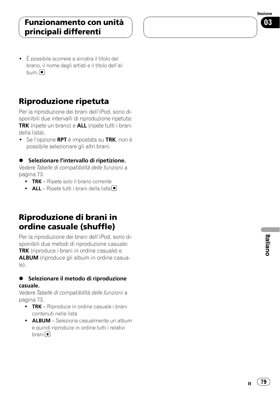 Riproduzione ripetuta, Riproduzione di brani in ordine casuale, Shuffle) | Riproduzione di brani in ordine casuale (shuffle), Funzionamento con unità principali differenti | Pioneer CD-IB100II User Manual | Page 79 / 84