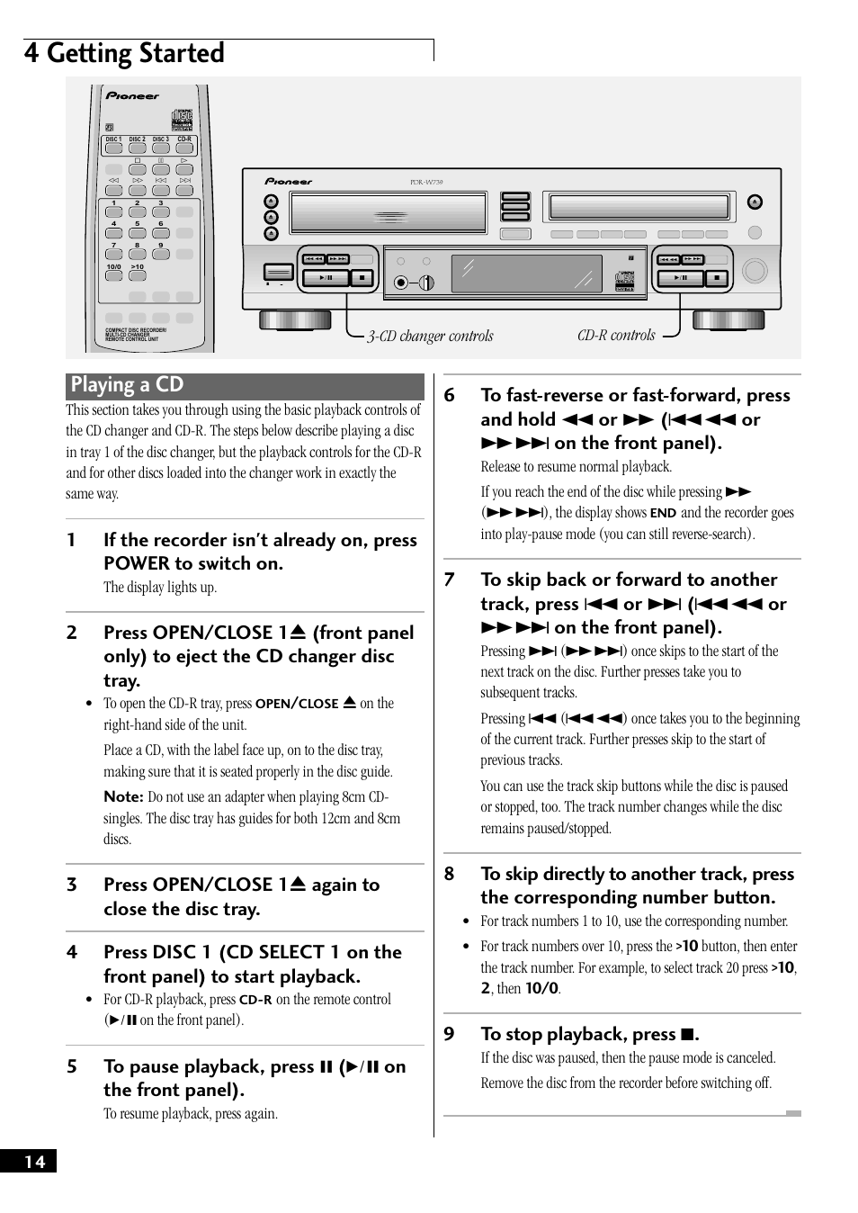 Playing a cd, 4 getting started, 9to stop playback, press 7 | The display lights up, For cd-r playback, press, On the remote control ( 6 on the front panel), Cd changer controls cd-r controls | Pioneer PDR-W739 User Manual | Page 14 / 44