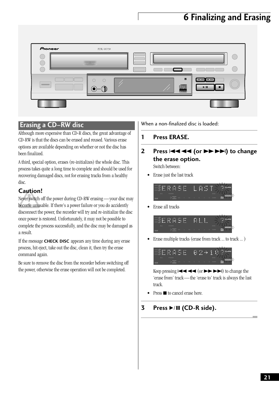 Erasing a cd–rw disc, 6 finalizing and erasing, Caution | 3press 6 (cd-r side), Switch between: • erase just the last track, Erase all tracks, Check, Disc | Pioneer PDR-W739 User Manual | Page 21 / 44