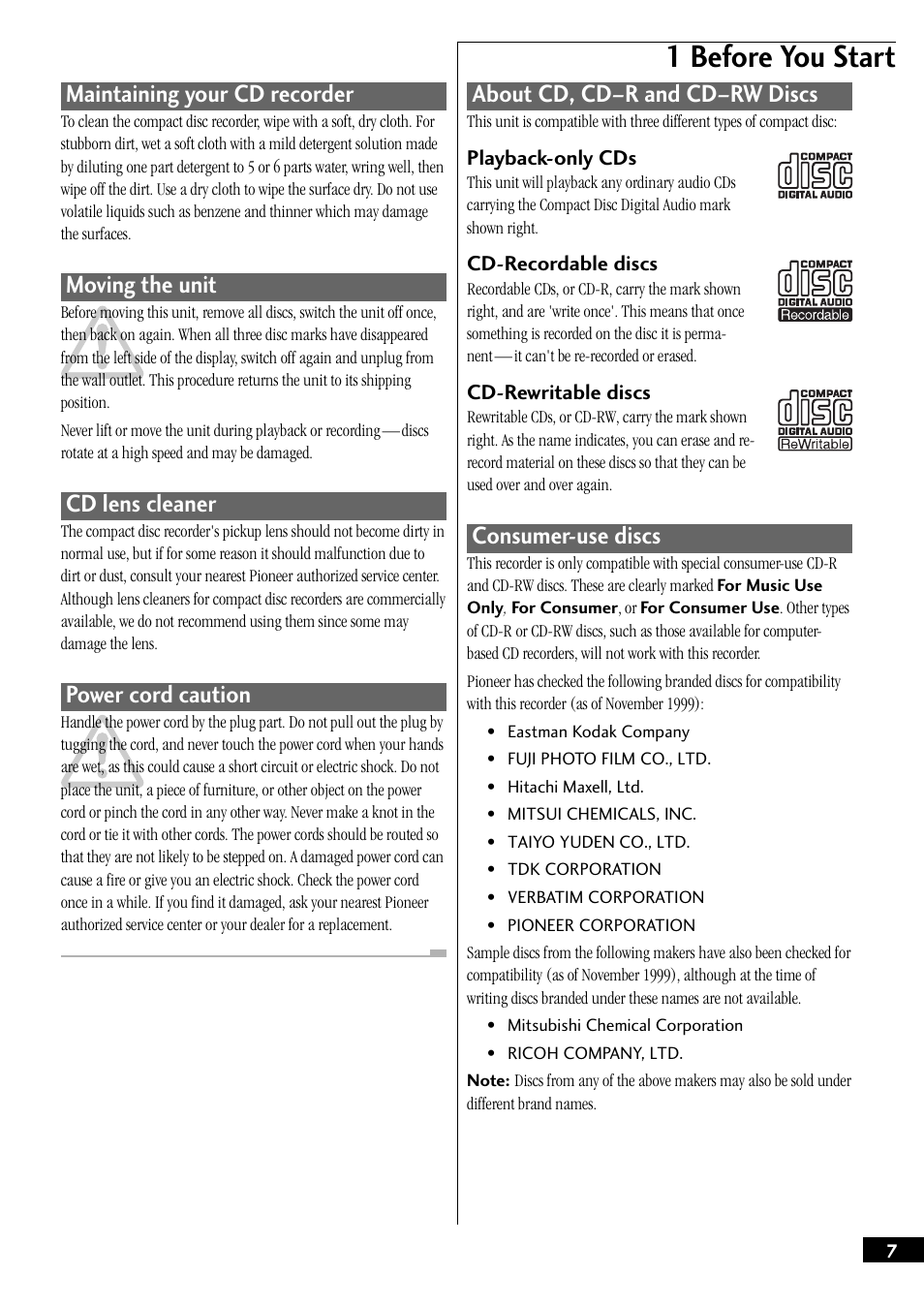 1 before you start, Maintaining your cd recorder, Moving the unit | Cd lens cleaner, Power cord caution, About cd, cd–r and cd–rw discs, Consumer-use discs | Pioneer PDR-W739 User Manual | Page 7 / 44