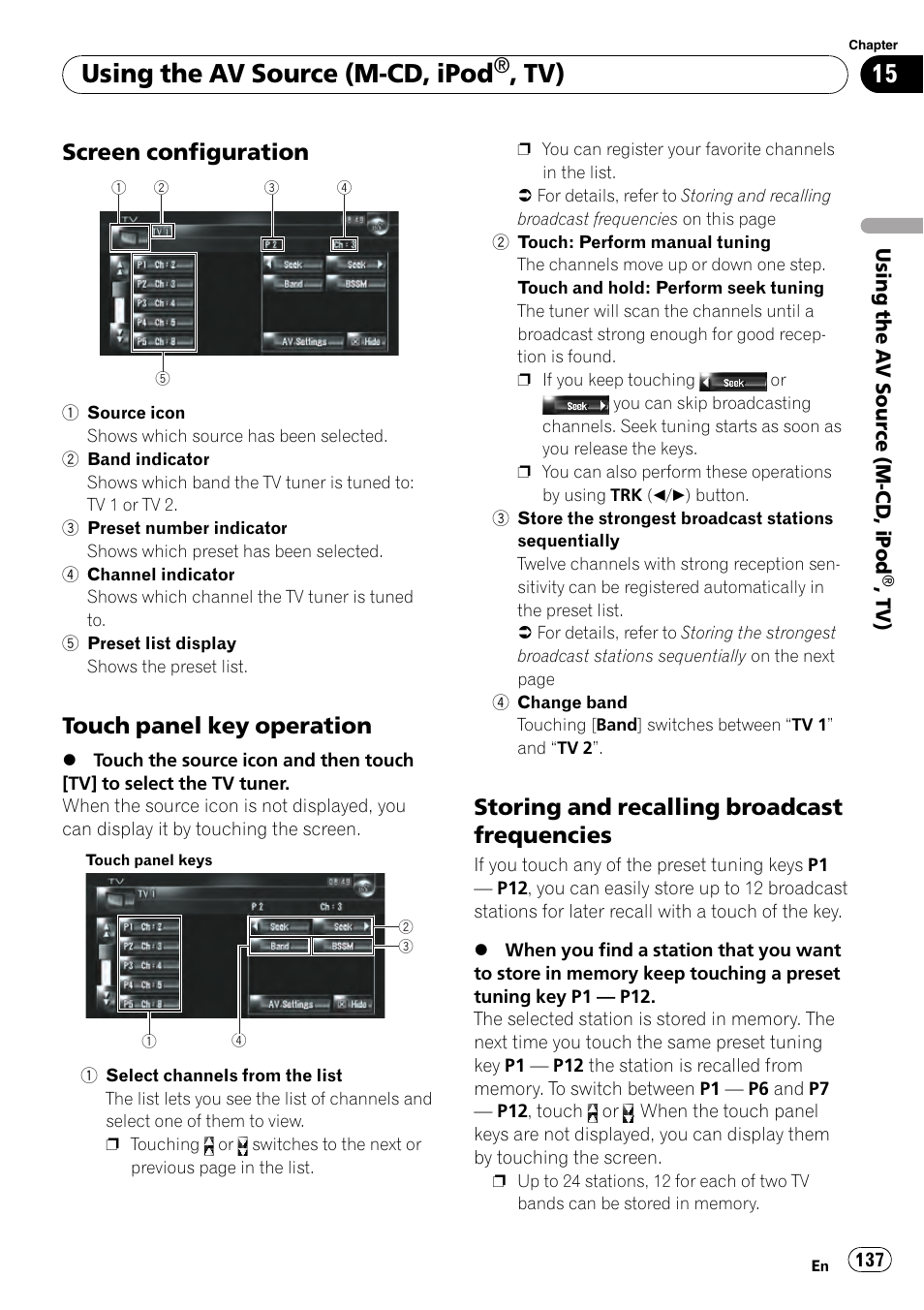 Screen configuration 137, Touch panel key operation 137, Storing and recalling broadcast | Frequencies, Using the av source (m-cd, ipod, Screen configuration, Touch panel key operation, Storing and recalling broadcast frequencies | Pioneer AVIC-Z3 User Manual | Page 137 / 211