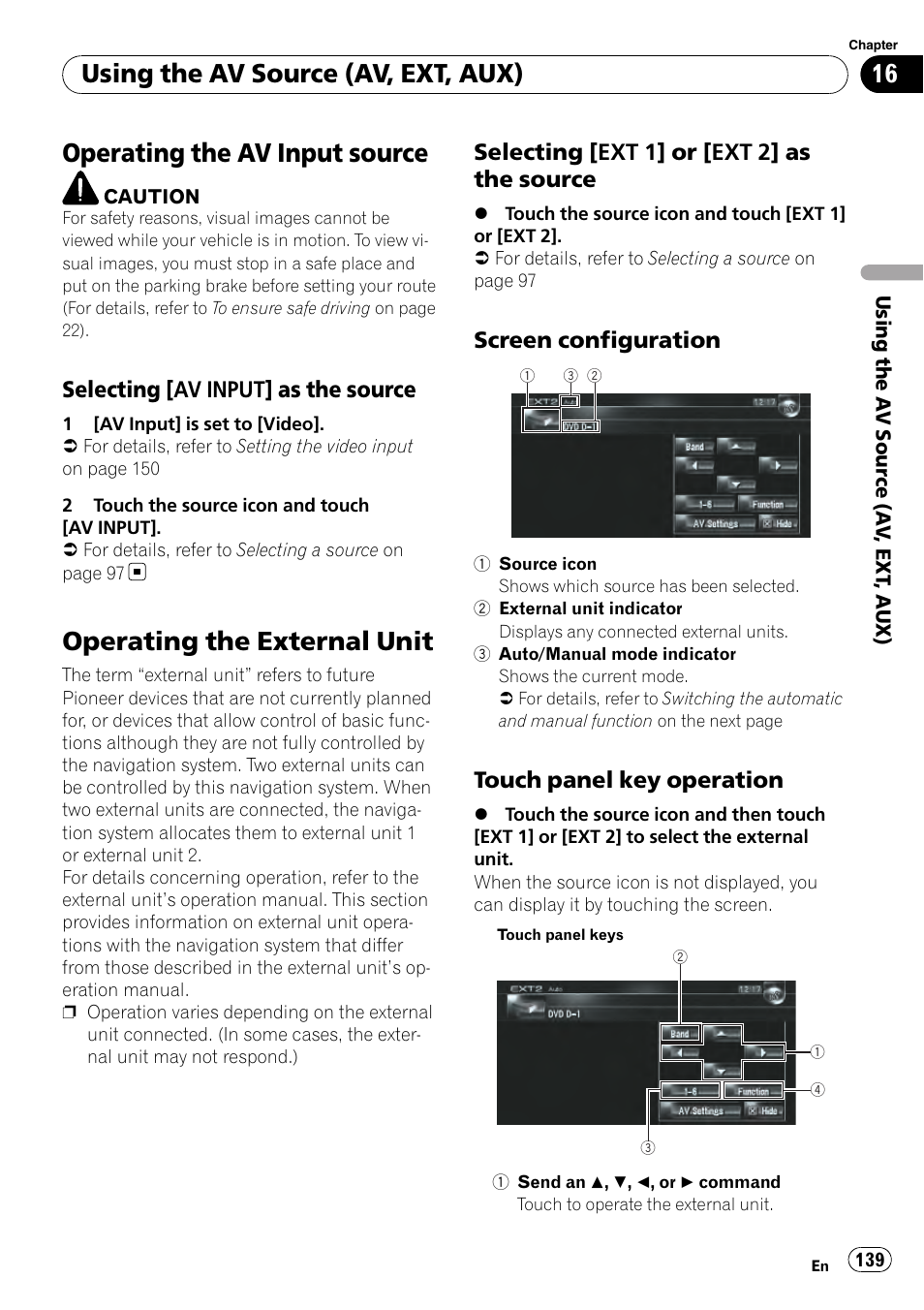 Selecting [av input] as the, Source, Operating the external unit | Selecting [ext 1] or [ext 2] as the, Screen configuration 139, Touch panel key operation 139, Operating the av input source, Using the av source (av, ext, aux), Selecting [av input] as the source, Selecting [ext 1] or [ext 2] as the source | Pioneer AVIC-Z3 User Manual | Page 139 / 211