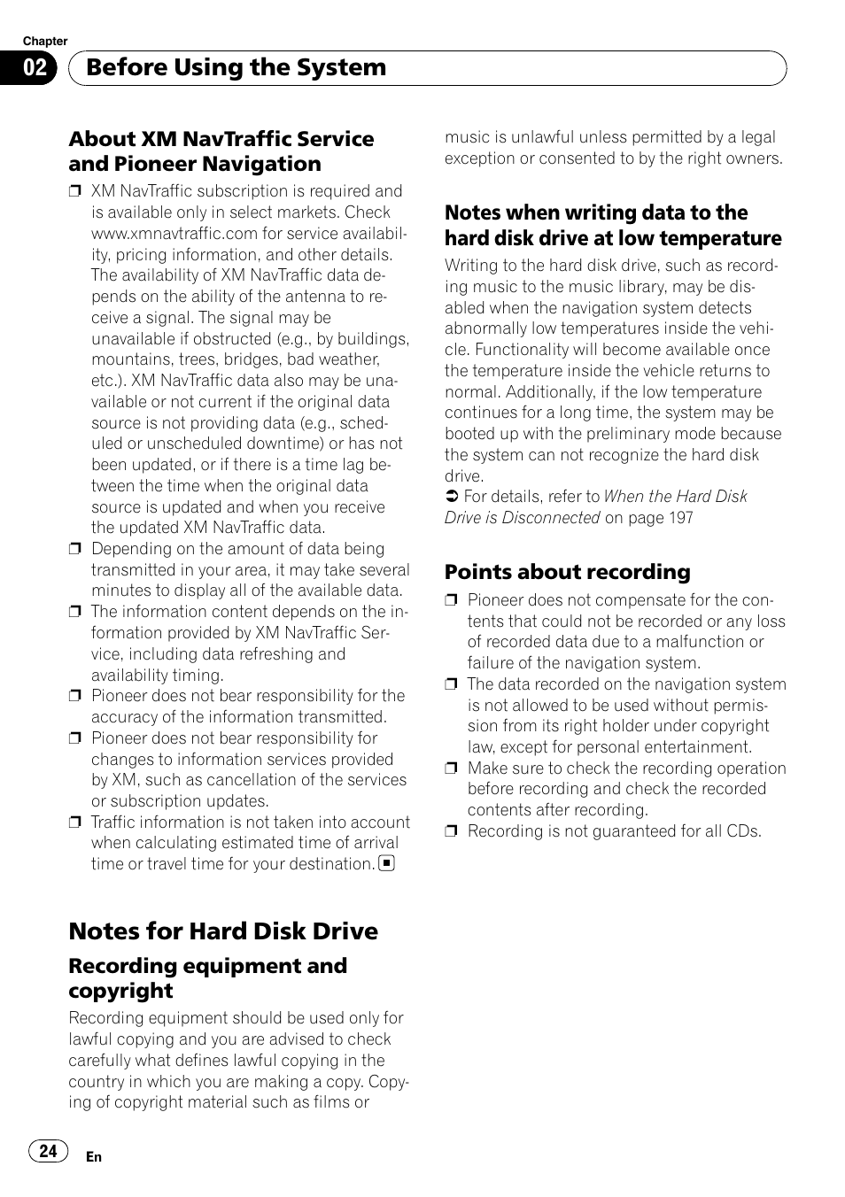 About xm navtraffic service and, Pioneer navigation, Notes for hard disk drive | Recording equipment and, Copyright, Notes when writing data to the hard, Disk drive at low temperature, Points about recording 24, Before using the system | Pioneer AVIC-Z3 User Manual | Page 24 / 211