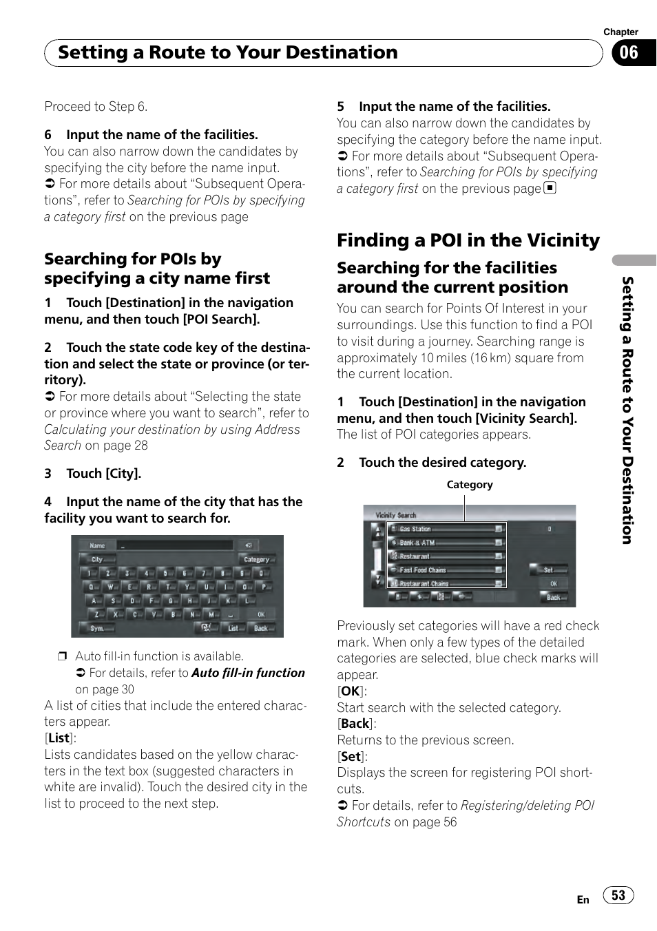 Searching for pois by specifying a city, Name first, Finding a poi in the vicinity | Searching for the facilities around the, Current position, Searching for pois by specifying a city name, First, Setting a route to your destination, Searching for pois by specifying a city name first | Pioneer AVIC-Z3 User Manual | Page 53 / 211